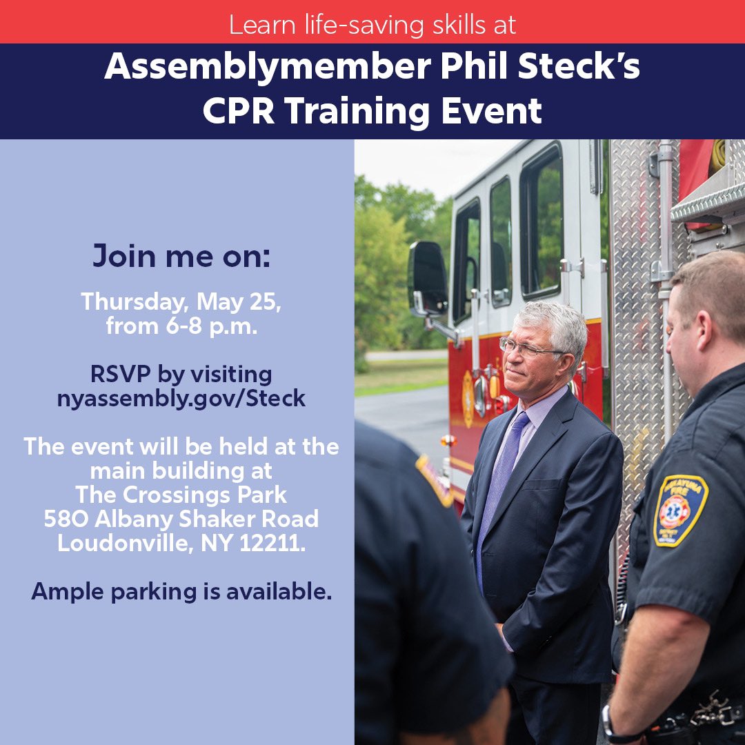 I hope you can attend my CPR Training Event in partnership with <a href="/ColonieEms/">Colonie EMS</a> on Thursday, May 25, from 6 to 8 p.m. at The Crossings of Colonie. Knowing how to perform CPR can mean the difference between life and death in times of crisis. 

assembly.state.ny.us/mem/Phil-Steck…