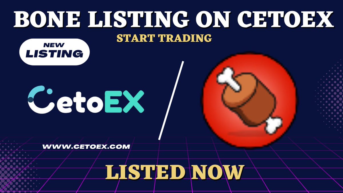 🎉Thrilled to announce that #BONE token is now listed on cetoEX!🚀

Trade #BONE with ease and enjoy low fees and fast transactions on our secure platform. Don't miss out on this exciting opportunity to invest in one of the most promising projects in the crypto space! 💰💎
#bone