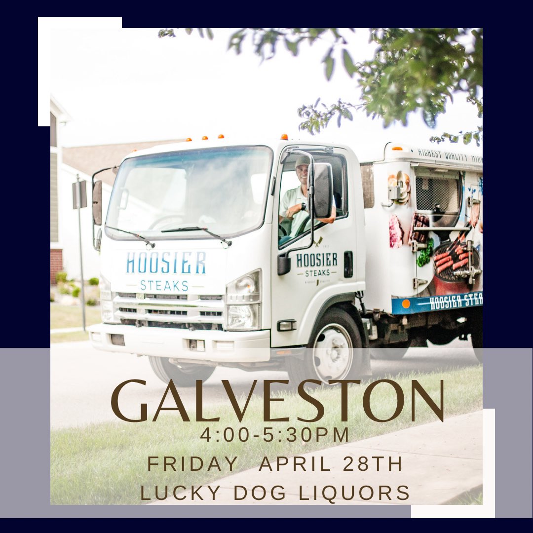 GALVESTON - The Hoosier Steaks Truck will be parked today, Friday April 28th at Lucky Dog Liquors from 4:00-5:30pm.  Rain or shine ☀️ Specials: 🔥 $1.00 off Boneless Chops, $0.50 off Ground Sausage.  To sign up for parking text alerts, please text us: 833-530-1023.