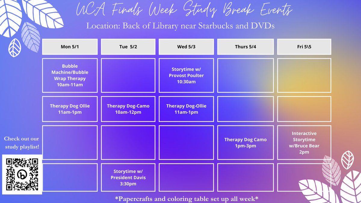 Hello Students!! It's almost that time again and we're geared up for finals! Check out some of the events we're having next week including storytime, therapy dogs, bubbles, and more. Also, click our QR code to link to YOUR favorite study playlist. bit.ly/UCA-Spring2023