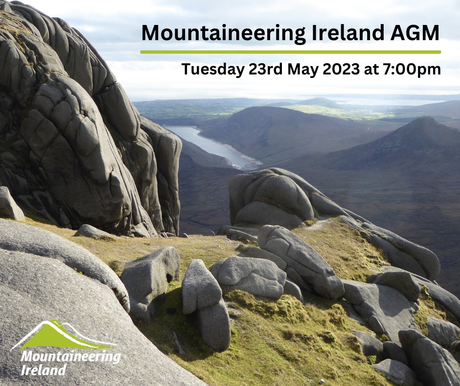 Mountaineering Ireland's 2023 AGM will take place at 7pm Tuesday May 23rd and will be held in Mountaineering Ireland’s head office at Irish Sport HQ, Dublin 15 and via Zoom. All members are invited to attend. For further information and to register, see: mountaineering.ie/news/?id=450