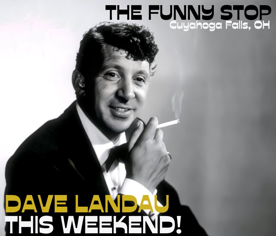 Dave Landau on Twitter out to The Funny Stop in Cuyahoga Falls, Ohio all weekend! Akron