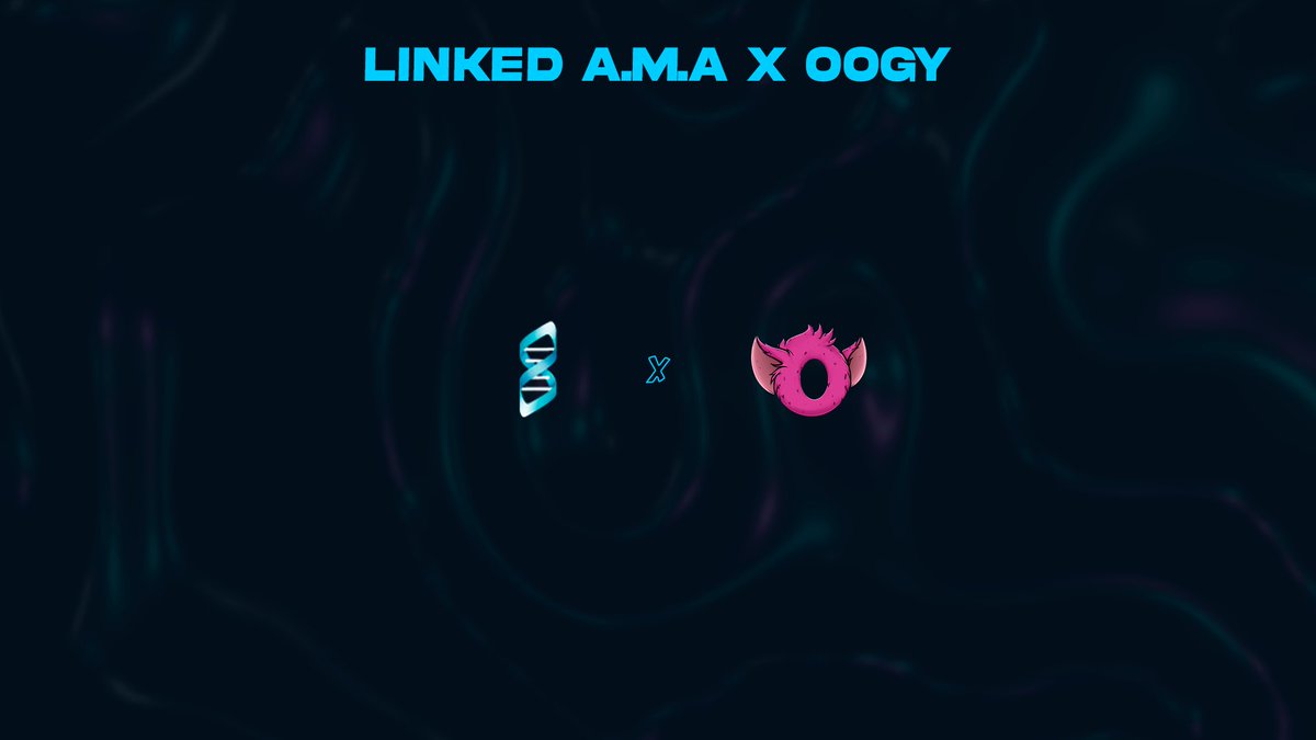 Linked x Oogy AMA 🔗

Today - 4PM UTC.  In Linked Discord.