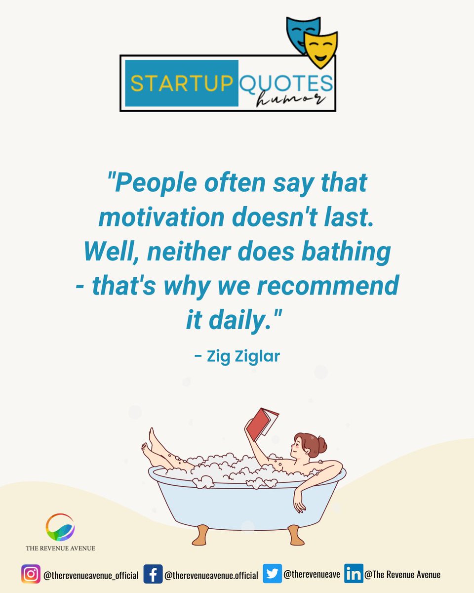 RevenueAvenue_'s tweet photo. This quote encourages us to make motivation a daily habit, just like taking a bath, in order to maintain our productivity and achieve success.

#TheRevenueAvenue #TRA #Startup #Quote #StartupQuote #EntrepreneurialJourney #Humor #StartupHumor https://t.co/cymMrfvPkF