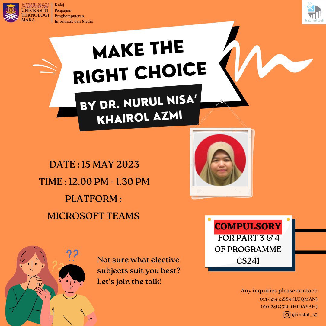 instat_s3's tweet photo. Assalamualaikum WBT,
Salam Sejahtera,
Salam UiTM Dihatiku ✨

📌 MAKE THE RIGHT CHOICE 📌

Persatuan Insight Statistics S3 (INSTATS3) akan mengadakan Program 'Make the Right Choice'  yang melibatkan pelajar-pelajar dari semester 3 dan semester 4 Program CS241. https://t.co/L80zYgtRZ2