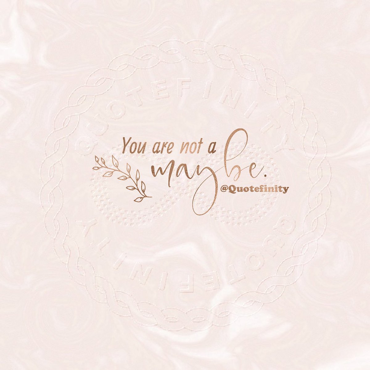 quotefinity's tweet photo. You are not a maybe.
(https://t.co/kpTfQZXtFv)
#Quotefinity #QOTD #quotes #quote #quoteoftheday #Wisdom #quotesdaily #quotestoliveby #InspirationalQuotes #inspirational #Inspire #inspiration #MotivationalQuotes #motivation #ThoughtForTheDay #thoughtoftheday #thoughts #words https://t.co/gjHC4lq7Ly