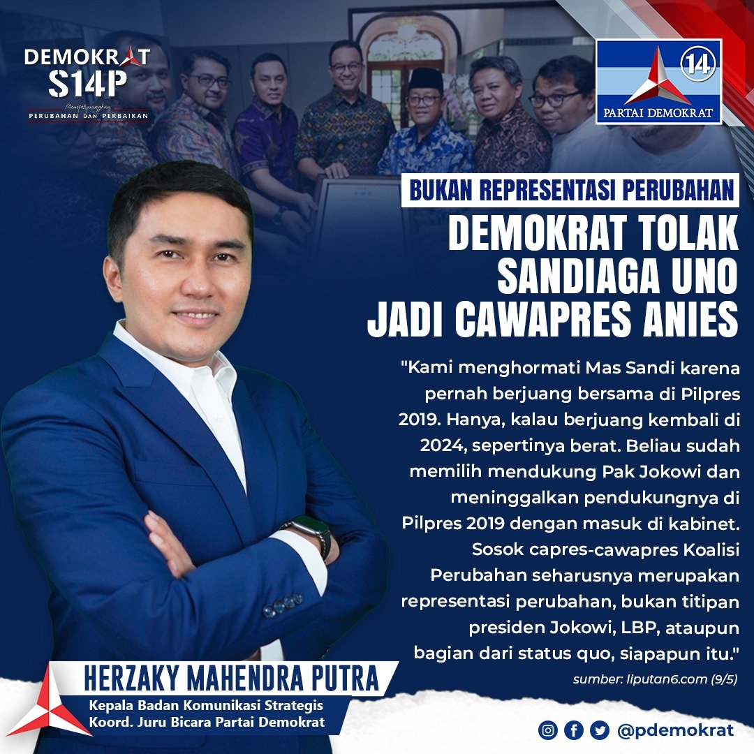 PDemokrat's tweet photo. Partai Demokrat menolak Sandiaga Uno jika dicalonkan menjadi calon wakil presiden pendamping Anies Baswedan. Kepala Bakomstra Partai Demokrat Herzaky Mahendra Putra menilai, Sandiaga Uno telah mendukung Presiden Jokowi dengan bergabung ke kabinet.

Sikap Sandiaga yang berada di pemerintahan dinilai bukan sosok yang memperjuangkan perubahan.