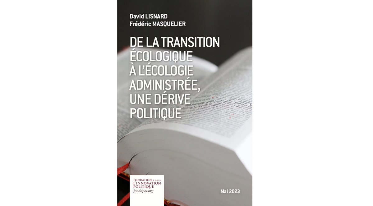 Nouvelle étude <a href="/Fondapol/">Fondation pour l’innovation politique</a> | "De la transition écologique à l’écologie administrée, une dérive politique"
<a href="/davidlisnard/">David Lisnard</a> et <a href="/FMasquelier83/">Frédéric Masquelier</a> alertent sur le risque d’un pouvoir écologique de type bureaucratique, voire despotique.
👉 bit.ly/3ptWxiE