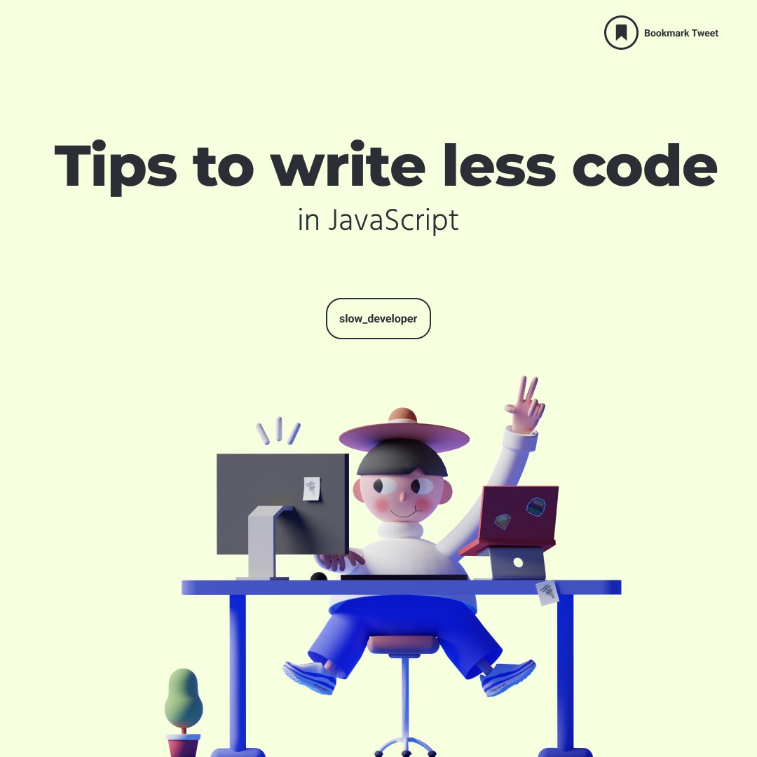 slow_developer's tweet image. Want to write code like the pros?
Here are 8 tips to help you write better, faster code in JavaScript: