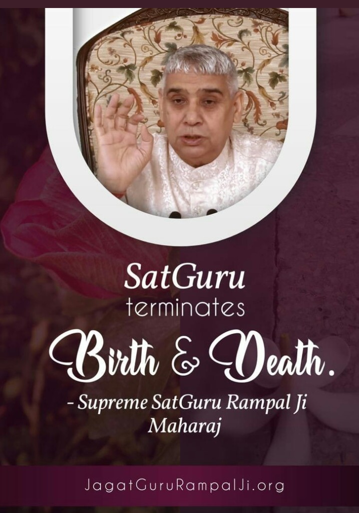 Satguru terminate birth and death 
#SaintRampalJiQuotes