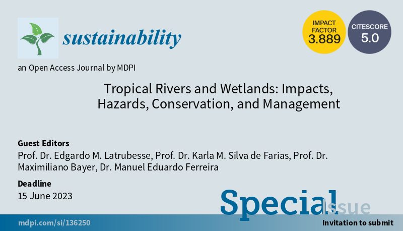 Sus_MDPI's tweet photo. #SpecialIssue

"Tropical Rivers and Wetlands: Impacts, Hazards, Conservation, and Management" welcomes submission

by Prof. Dr. Edgardo M. Latrubesse, et al. 

#tropicalrivers #humanimpacts #landusechanges #riparianecology

https://t.co/37lum4WD8U https://t.co/4esU1xbC6y