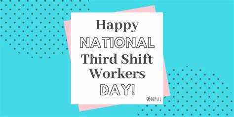Have a great evening to those who work overnight!! #ThirdShiftWorkersDay