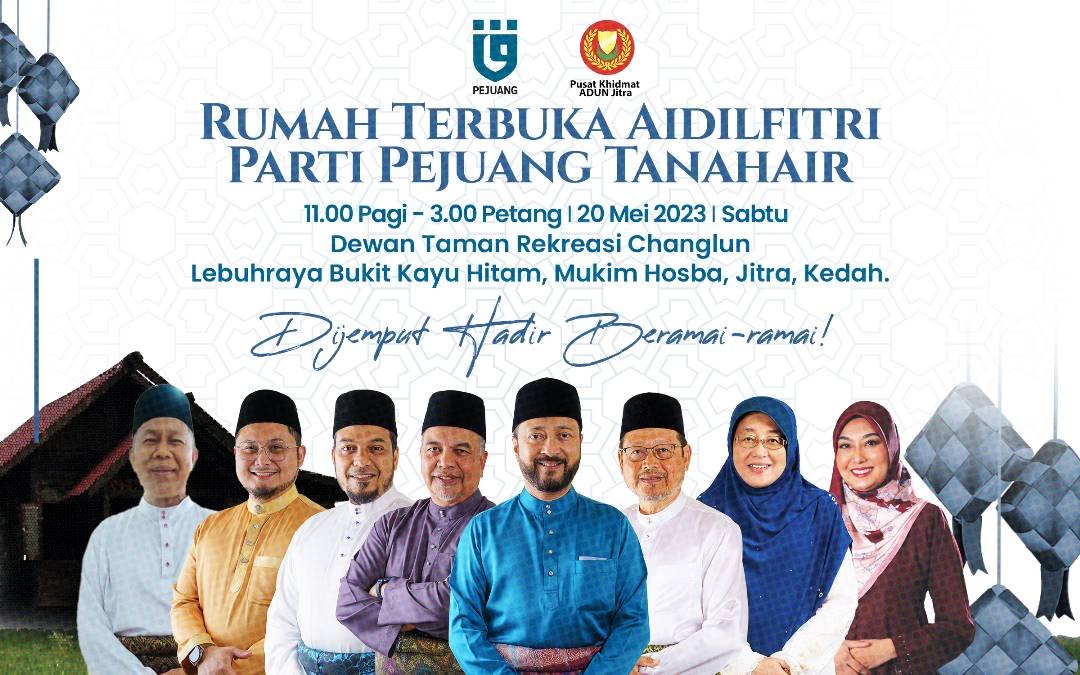 Rumah Terbuka Aidilfitri - Parti Pejuang Tanahair

Tarikh: 20 Mei 2023
Hari: Sabtu
Masa: 11.00am - 3.00pm

Tempat: Lebuhraya Bukit Kayu Hitam, Mukim Hosba, Jitra, Kedah

Dijemput hadir beramai-ramai!

#PartiPejuangTanahAir