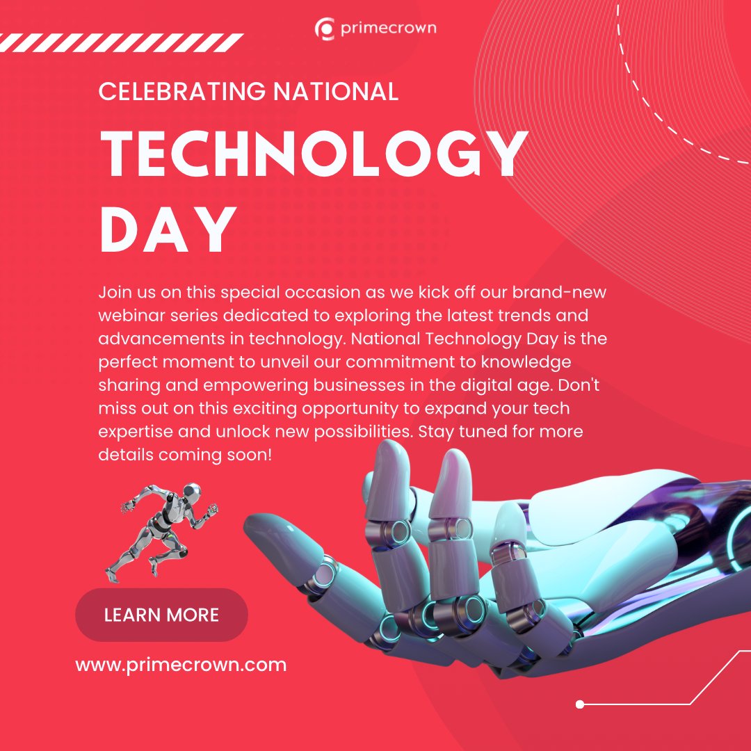 🎉 Announcing Our Exciting Webinar Series on National Technology Day! 🌐✨May 11

#NationalTechnologyDay #PrimeCrown #webinarseries