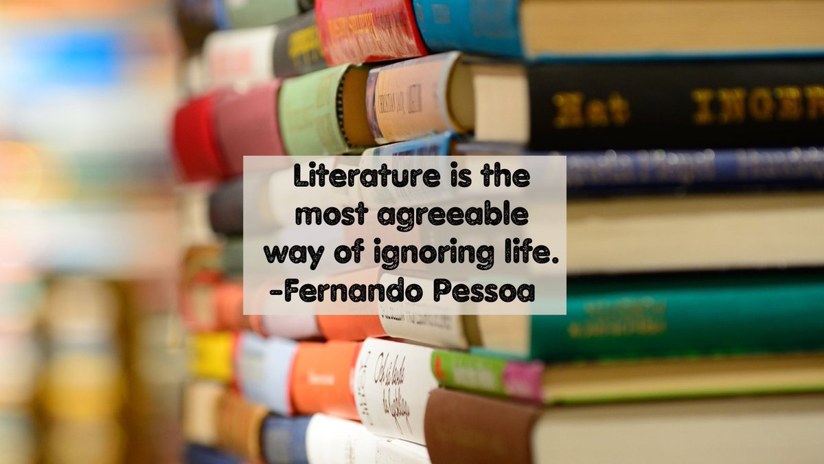 Literature is the most agreeable way of ignoring life. -Fernando Pessoa #readerscommunity #readerslovebooks #readersclub #constantreader #ebookreader #readersgonnaread #readerslife #readerschoice #readersquad #readersunite #readerforlife #readership #readerforever #quoteday