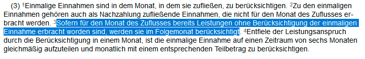 §11 Abs 3 S3 SGB II: Sofern für den Monat des Zuflusses bereits Leistungen ohne Berücksichtigung der einmaligen Einnahme erbracht worden sind, werden sie im Folgemonat berücksichtigt. Screenshot von : https://www.buzer.de/11_SGB_II.htm