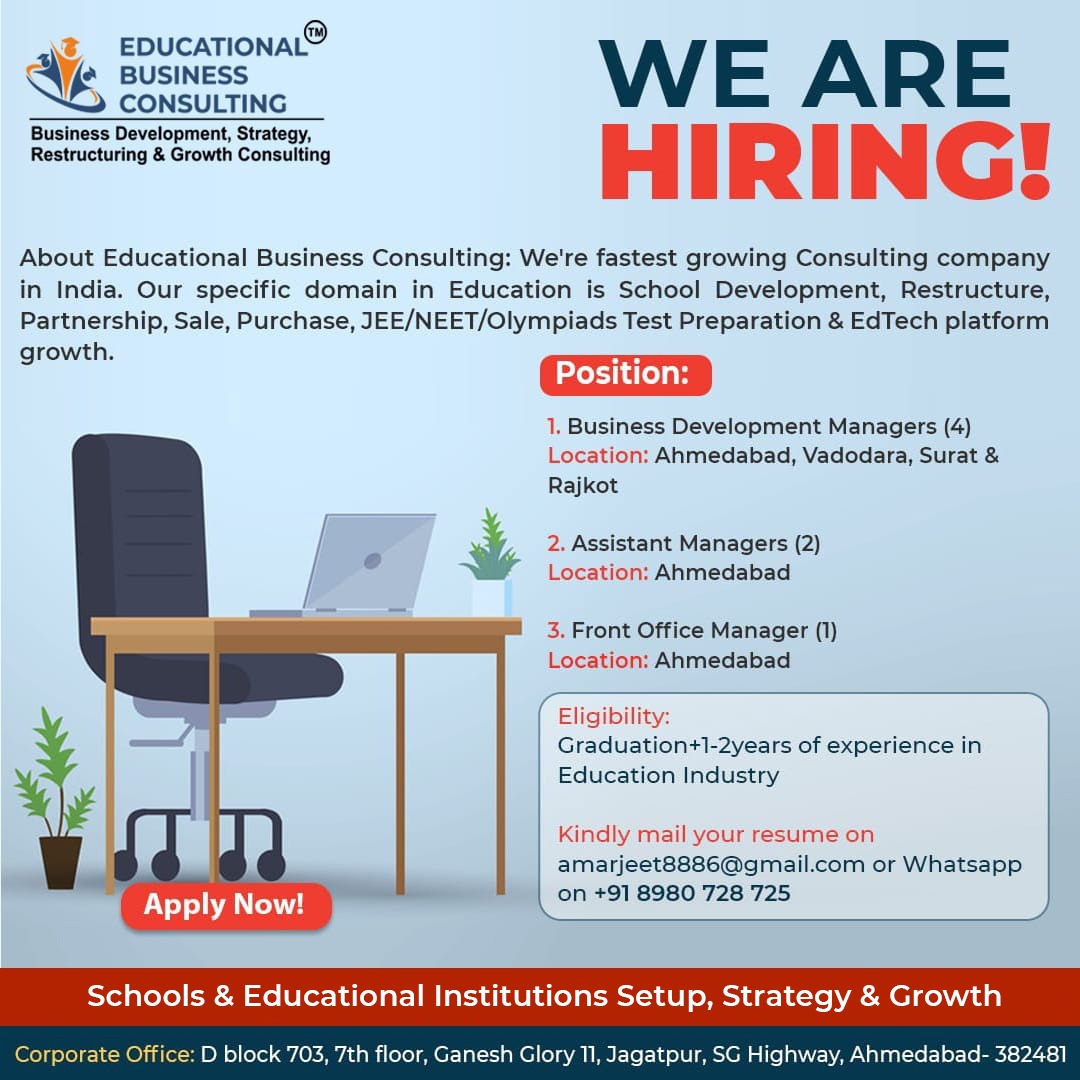 We are hiring !!!

#BusinessDevelopmentManager #Manager 

#Ahmedabad #Vadodara #Surat #Rajkot #Gujarat 

#EducationalBusinessConsulting #EBC 
#School #Institute #Strategy #Development #Growth #EducationIndustry #SetUp #EducationalInstitutions #CoachingInstitutes #StartUp