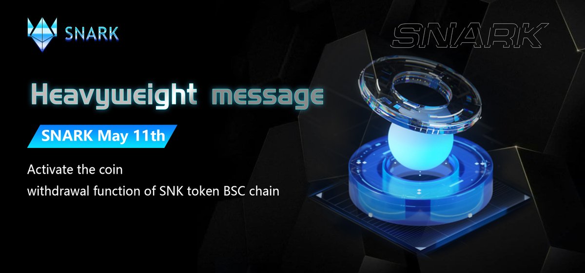 SNARK_ETH's tweet photo. Dear SNARK global users, we will activate the coin withdrawal function of the SNK token BSC chain on May 11th at 9:00 Eastern Time and 21:00 Beijing Time. At that time, global users can simultaneously enjoy dual channel sales of SNK tokens. https://t.co/avZUeRDzfi
