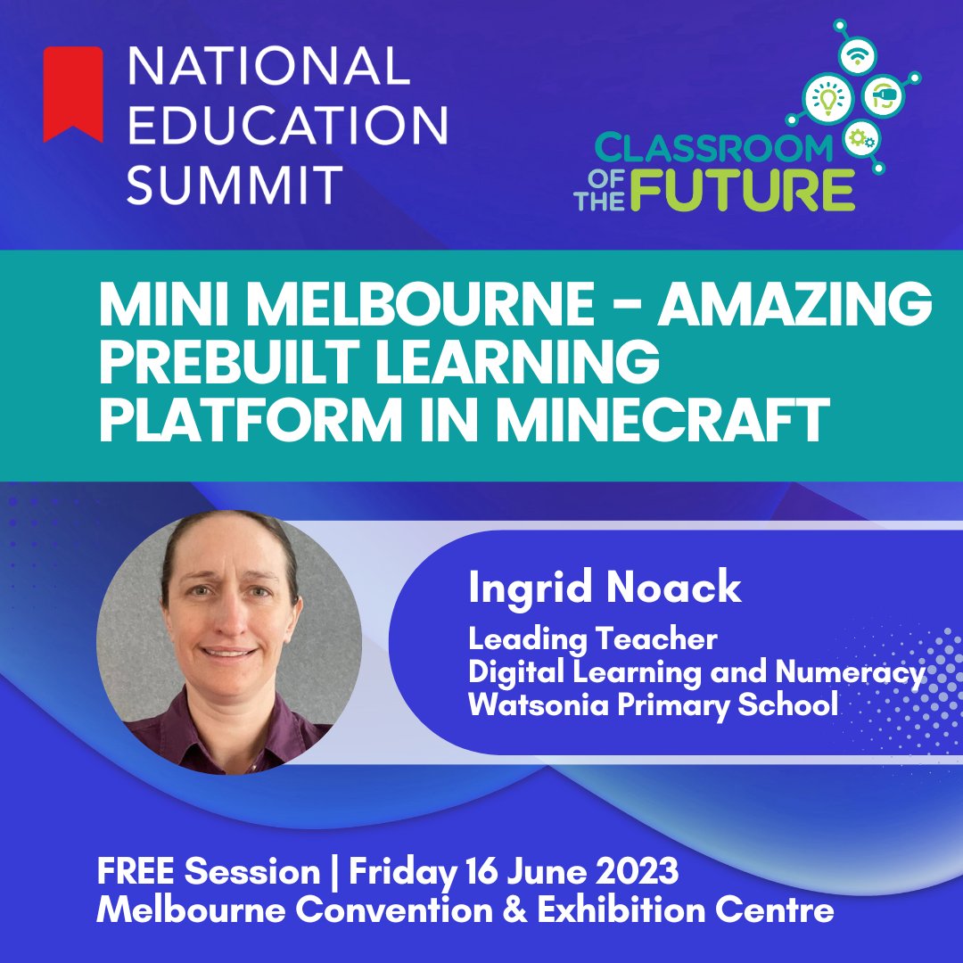 Looking forward to talking about my passion, using Minecraft Education in the classroom and in particular exploring Mini Melbourne, at the National Education Summit on June 16. #minecrafteducation #NES23 #classroomsofthefuture