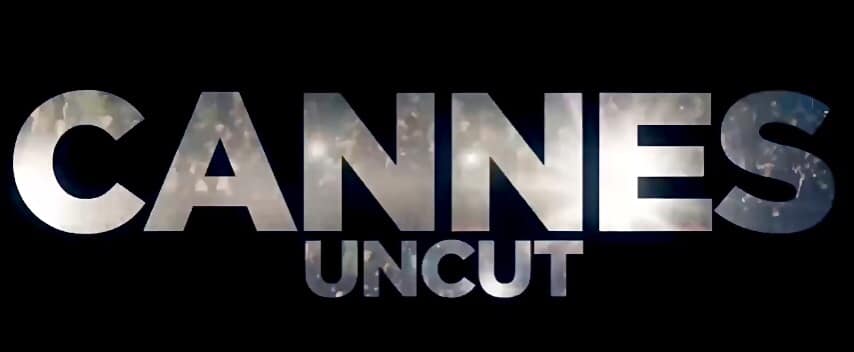 Starting at Festival de Cannes, "Cannes Uncut" will begin its journey to a screen close to you... starting <a href="/mdf_cannes/">Marché du Film</a> with a screening on 17 May at 11.30 in Palais B.