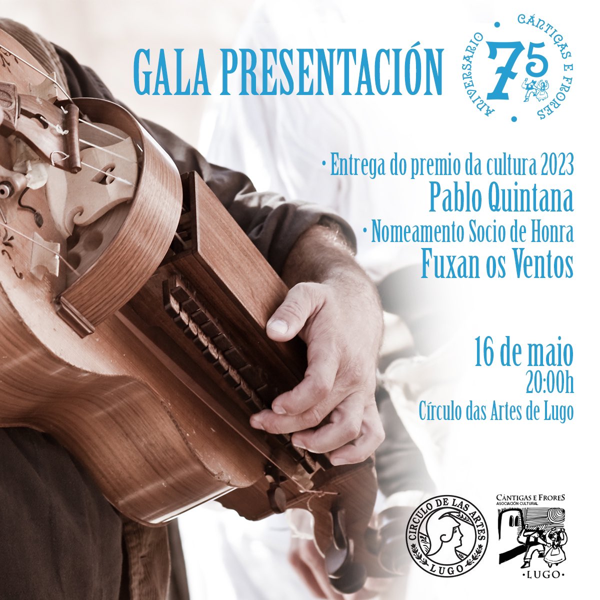 O martes 16 de maio tedes cita con nòs. Gala no Círculo na que faremos o nomeamento de Socio de Honra a Fuxan os Ventos e e a entrega do Premio Cántigas e Frores da Cultura a Pablo Quintana. Durante a gala actuarán os grupos oficiais de Cántigas e Frores. A entrada é de balde