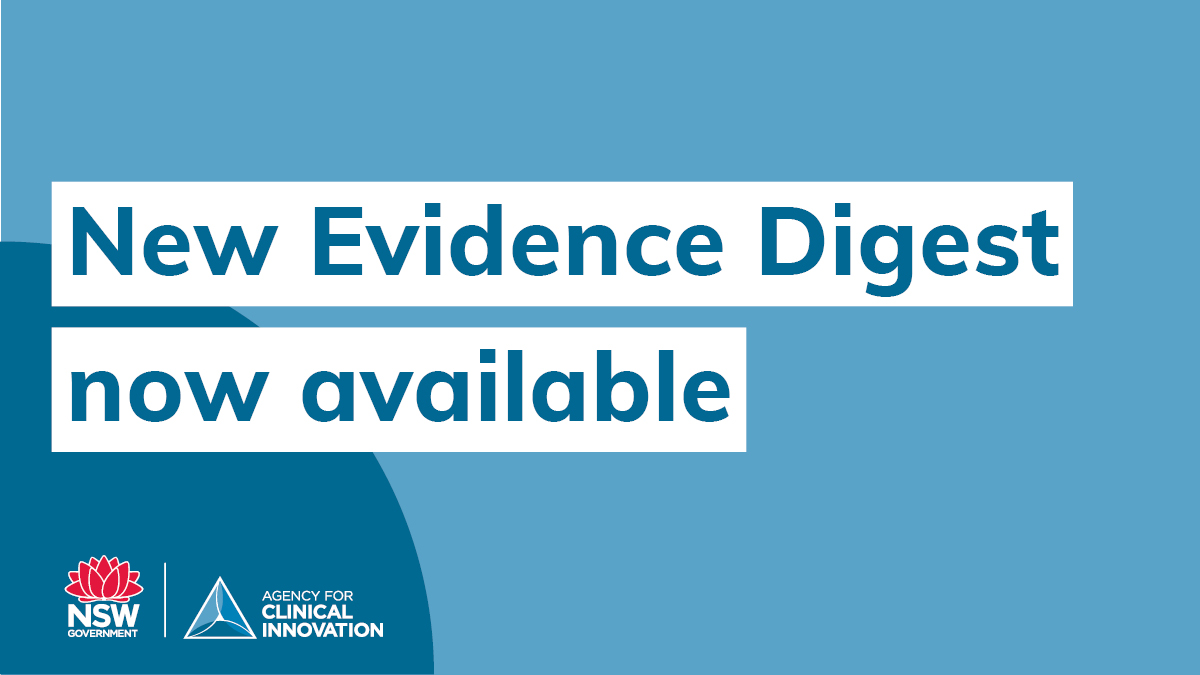 We have launched a new Evidence Digest, focused on advances and innovations in healthcare. Sign up to receive a weekly update on the latest evidence, direct to your inbox: bit.ly/3BeF6VR #NSWHealthCIU #ACIShare #EvidenceDigest