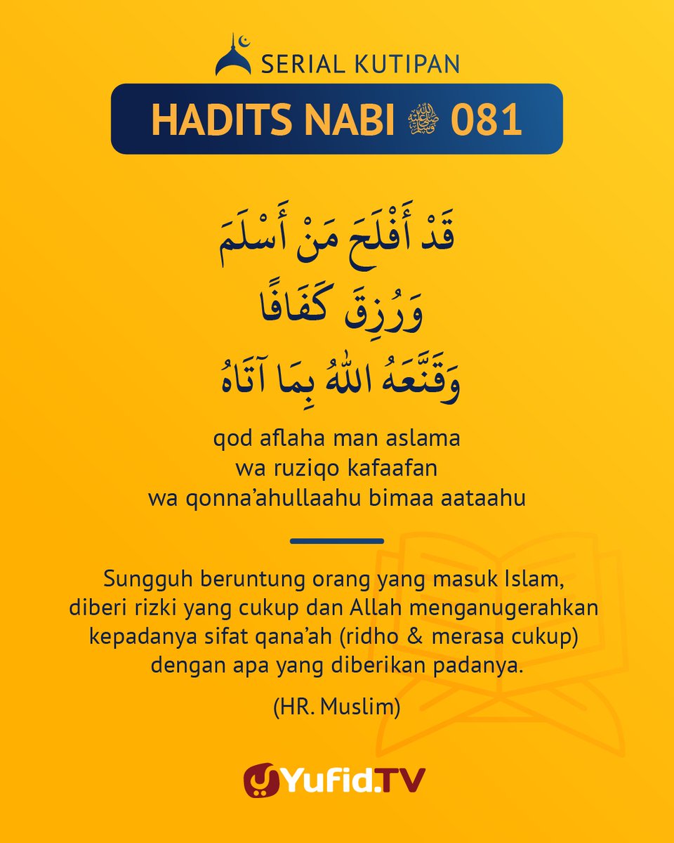 Orang yang Beruntung

“Sungguh beruntung orang yang masuk Islam, diberi rizki yang cukup dan Allah menganugerahkan kepadanya sifat qana’ah (ridho &amp; merasa cukup) dengan apa yang diberikan padanya”

(HR. Muslim)

yufidia.com/serial-kutipan…