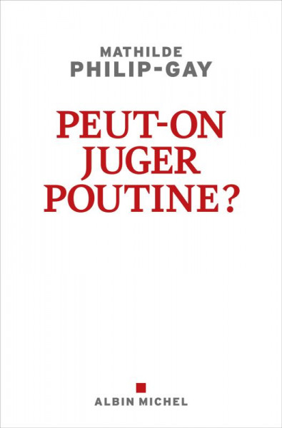 [Parution] Peut-on juger Poutine ? Mathilde Philip-Gay <a href="/AlbinMichel/">Albin Michel</a> <a href="/MPG_LYON/">Mathilde Philip</a> univ-droit.fr/recherche/actu…
