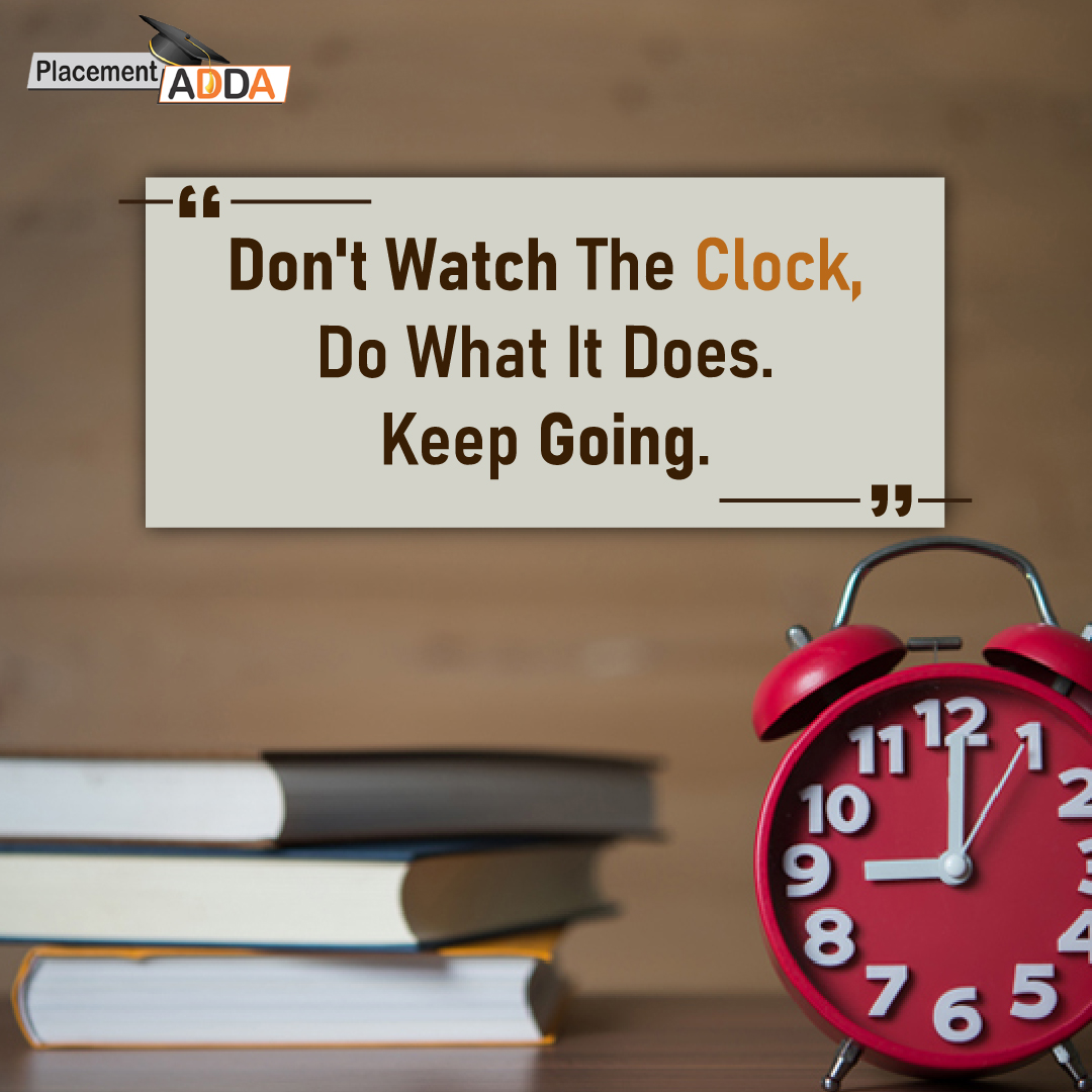 PlacementsAdda's tweet image. 👉 #quoteoftheday🎯

Don&apos;t watch the clock, do what it does. Keep going.

#PlacementsAdda #ITprofessional #quotesoftheday #education #quotes #technology #innovation #industrialtraining #corporatetraining #placementstraining #placements2023 #placements #joinus