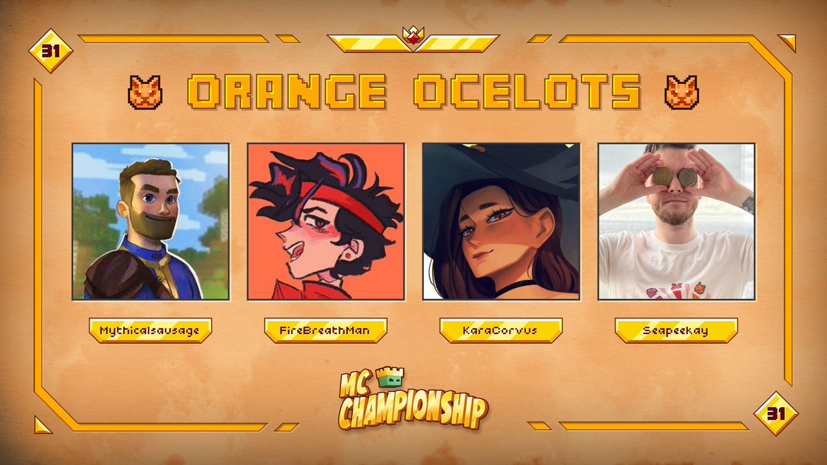 👑 Announcing team Orange Ocelots 👑

<a href="/Mythicalsausage/">Mythicalsausage</a> <a href="/FireBreathMan/">FireBreathMan 🔥</a> <a href="/KaraCorvus/">Kara Corvus</a> <a href="/Seapeekay/">Seapeekay</a>

Watch them in MCC on Saturday May 20th at 8pm BST!