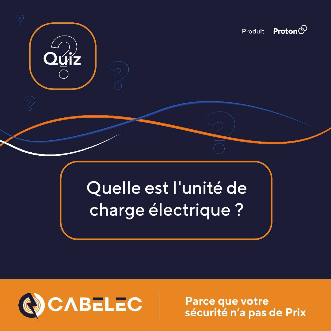 ProtonDRC's tweet photo. Un petit quiz pour réviser vos notions de physique.
Quelle est l’unité de charge électriques?
A : LE COLOMB
B : L’AMPERE
C : LE COULOMB
CABELE, "100% Congolais - 100% Qualité".
Écrivez-nous : marketing@proton.cd #Cabelec, produit de Proton SA https://t.co/5N6ZHAaxV3