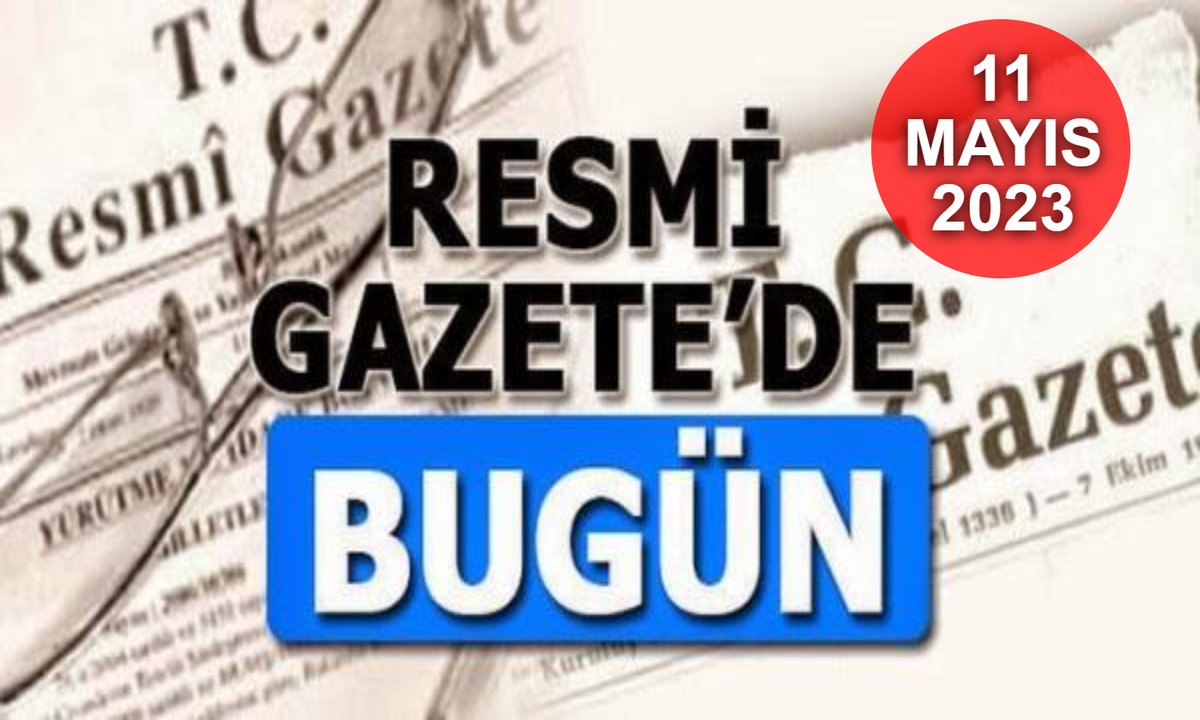 11 Mayıs 2023 Tarihli ve 32187 Sayılı Resmî Gazete Yayımlandı 
kamudabugun.com/haber/11-mayis…