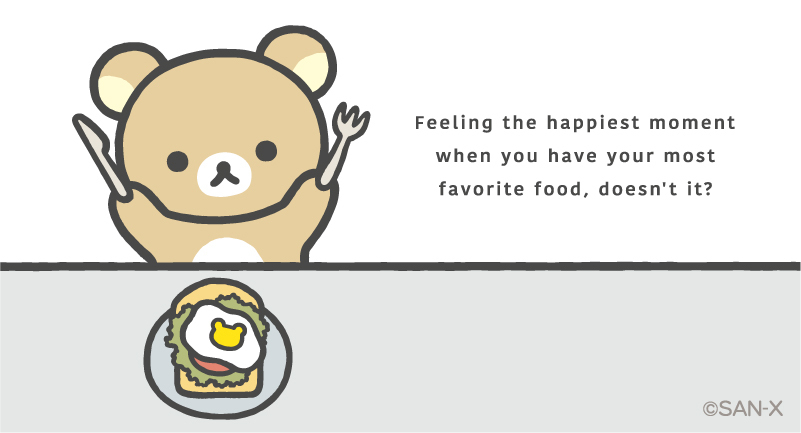 やっぱり好きなものを食べているときがいちばん幸せだよね? #NEWBASICRILAKKUMA