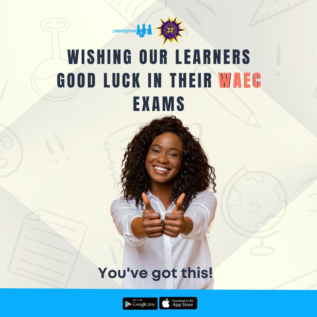 Learnxplore's tweet image. Wishing all our learners the best of luck as they take on their WAEC exams. 

Believe in yourself and all that you have learned. You&apos;ve got this!

#waec #olevelenglish #olevelmaths #learnxplore #learnxploreapp #edutwitter