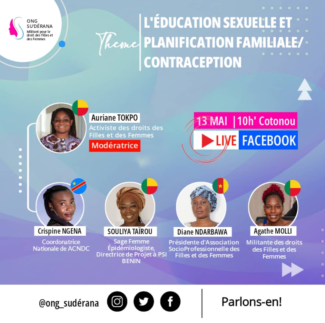 Rejoignez-nous ce samedi 13 mai à 10h (heure de Cotonou) sur facebook Live📲 de l'ONG SU'DERANA où on parlera avec nos expertes de l'éducation sexuelle, planification familiale et la contraception.

#Parlons-En
#EducationSexuelle
#PlanificationFamiliale
#Contraception