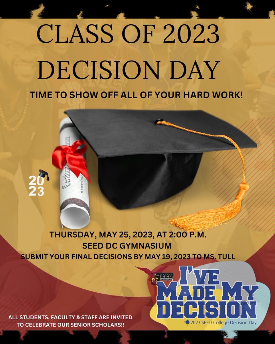 TheSEEDSchoolDC's tweet photo. Congratulations SEED DC Class of 2023. The time is SOARING 🦅near to announce your next step DECISIONS.

Seniors please submit all final College Decisions and plans to Ms. Tull.

#SEEDDCFalcons🦅
#Collegebound🎓
@dcpcsb https://t.co/vR1dGaPYgG