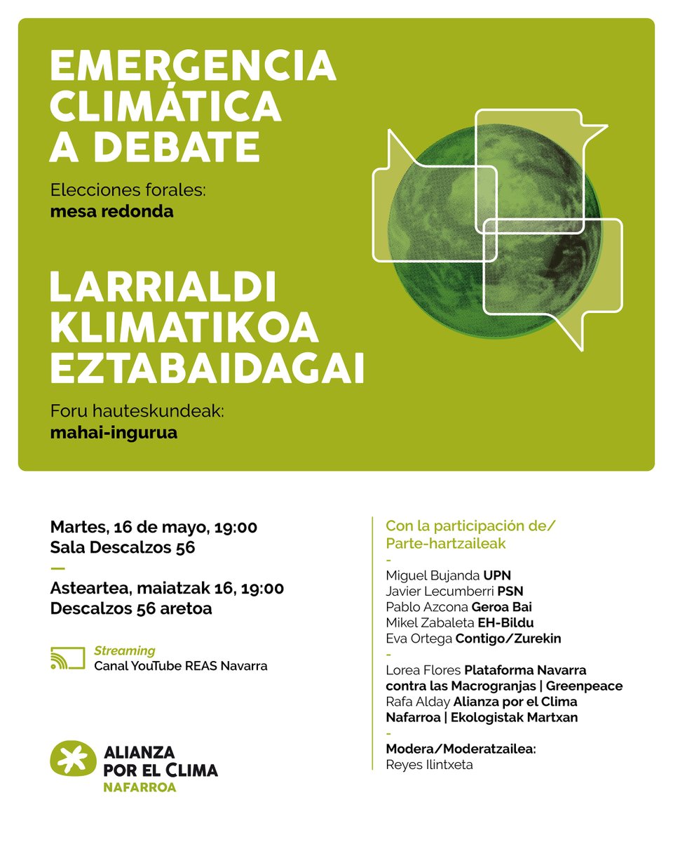Alianza por el Clima y la Plat. contra las Macrogranjas organizan un debate con partidos políticos sobre la #Emergenciaclimatica  

📆 Martes 16 de mayo
⏰ 19:00 
📍Sala Descalzos 56 Iruñea
📺 Streaming youtube.com/@reasnavarra84…