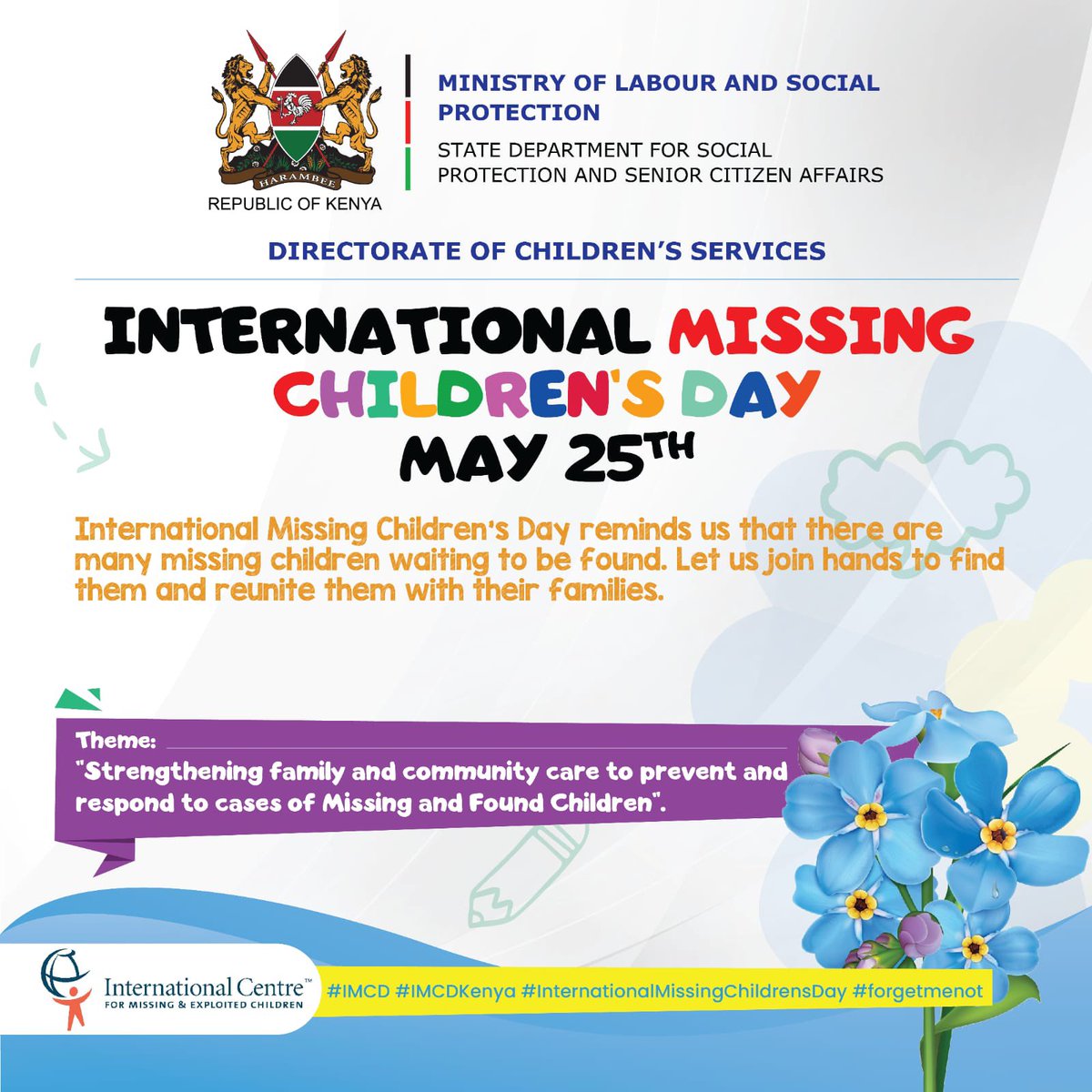 ChildServicesKE's tweet photo. One missing child is one too many! Let us raise awareness and support to power the search 🔎 for the children 🧒 who go missing around the world 🌍 @ICMEC_official #InternationalMissingChildrenDay #IMCD #forgetmenot #IMCDKenya https://t.co/QIz4nWxSAu