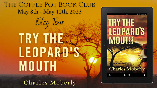 Welcome to Day 4 of our blog tour for

༻*·.Try the Leopard's Mouth.·*༺
by Charles Moberly!

Check out today's tour stops, sharing this gripping adventure! thecoffeepotbookclub.blogspot.com/2023/03/blog-t…
#TryTheLeopardsMouth #HistoricalThriller #RomanticThriller #BlogTour