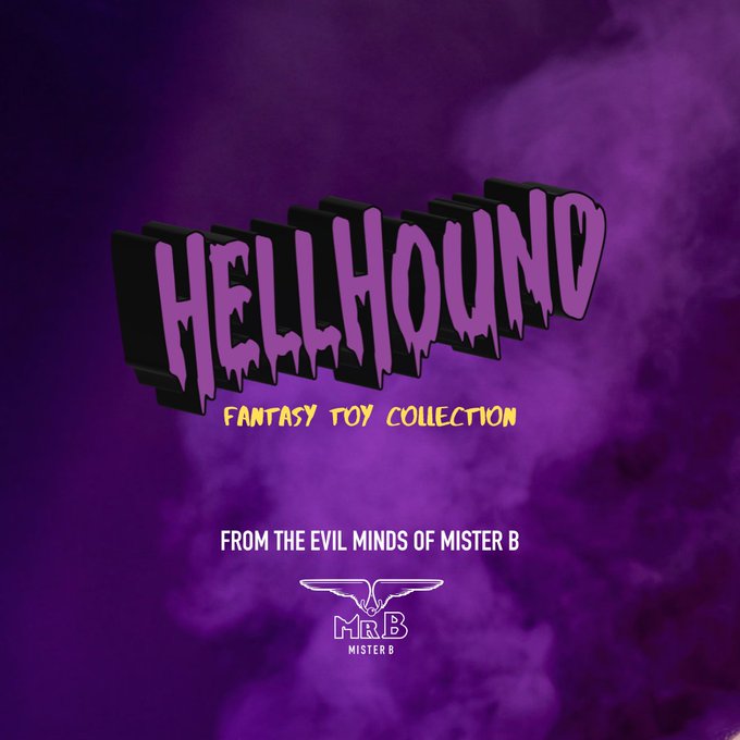 ?Hellhound Fantasy Toy Collection Mister B ?

Bursting through the gates of hell, from the wicked kingdoms