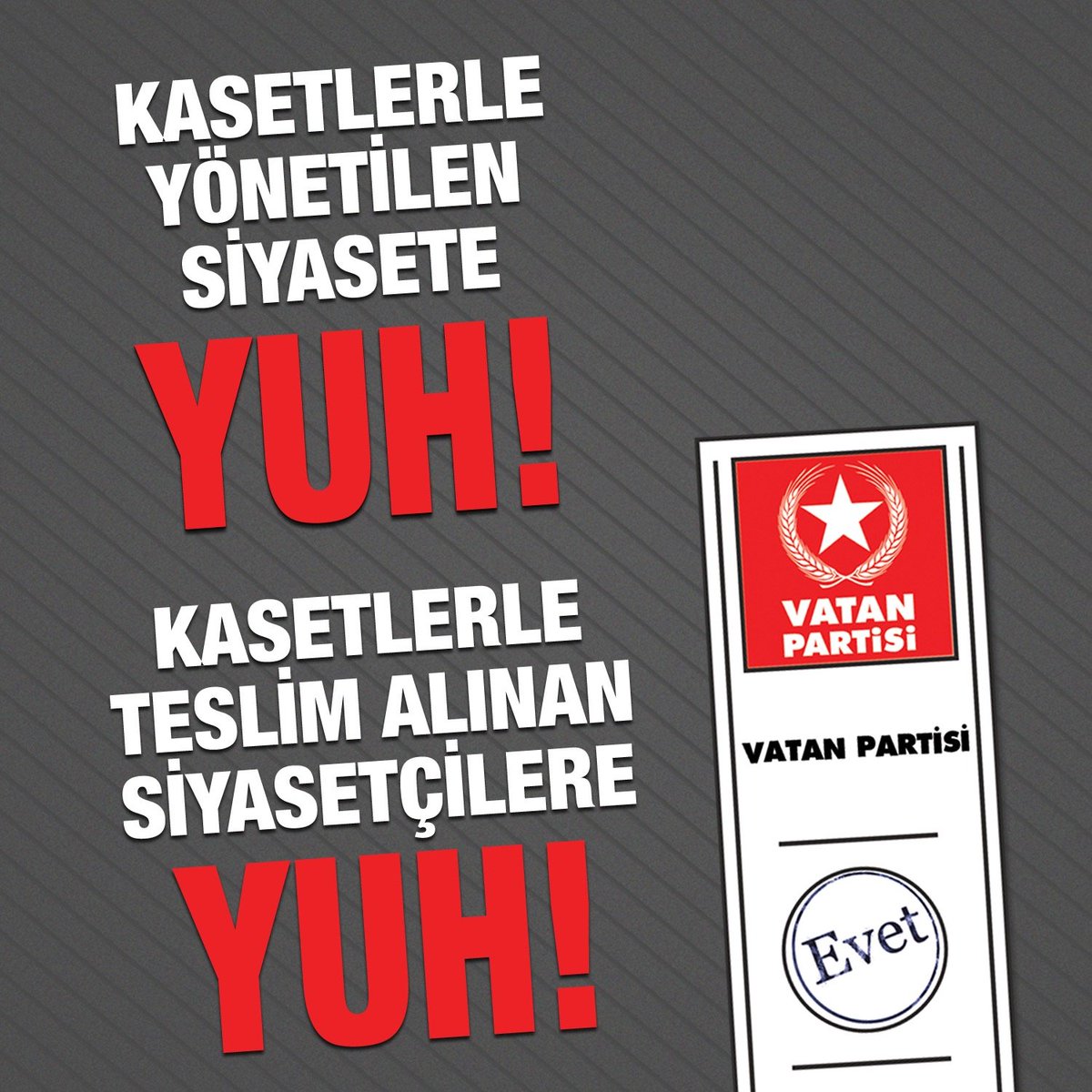 Kasetlerle yönetilen siyasete YUH!

Kasetlerle teslim alınan siyasetçilere YUH!

Kasetlere, tertiplere meydan okuyoruz. 

Cesur ol! Kahraman ol!
Vatan Partisi'ne oy ver!