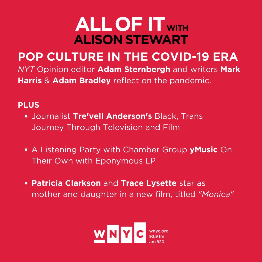 Today on All Of It: We take calls on COVID Era pop culture w/ <a href="/sternbergh/">Adam Sternbergh</a>, @MarkHarrisNYC + <a href="/adamfbradley/">Adam Bradley</a>.  Plus, <a href="/TrevellAnderson/">Tre'vell Anderson</a>’s new book about trans people on-screen, a listening party w/ <a href="/yMusicNYC/">yMusic</a> and actresses <a href="/tracelysette/">Trace Lysette</a> + Patricia Clarkson’s new film.

At noon <a href="/WNYC/">WNYC 🎙</a>!
