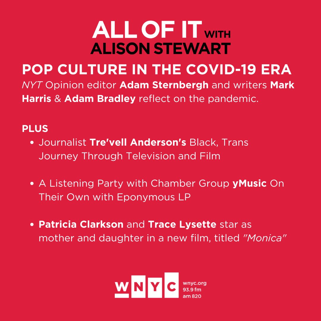 Today on All Of It: We take calls on COVID Era pop culture w/ @sternbergh, @MarkHarrisNYC + @adamfbradley. Plus, @TrevellAnderson’s new book about trans people on-screen, a listening party w/ @yMusicNYC and actresses @tracelysette + Patricia Clarkson’s new film. At noon @WNYC!