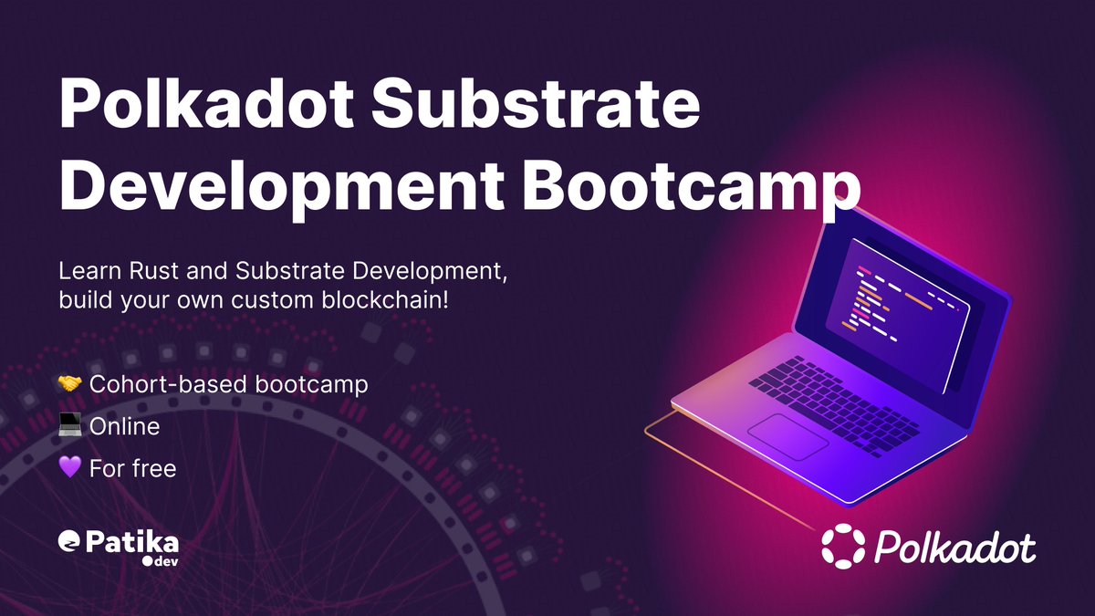 1/ Want to build your own custom blockchain? Our Substrate Development Bootcamp powered by @Polkadot is starting to show you how! 🚀 Learn Rust and Substrate development from the best course available 🙌 Online, free and cohort-based bootcamp Apply now: patika.dev/bootcamp/polka…