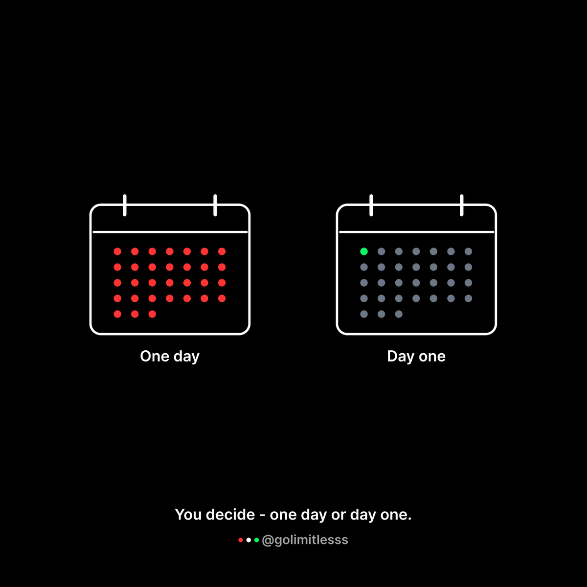 GoLimitlesss's tweet photo. You decide - one day or day one. https://t.co/Wq76vE1c0S