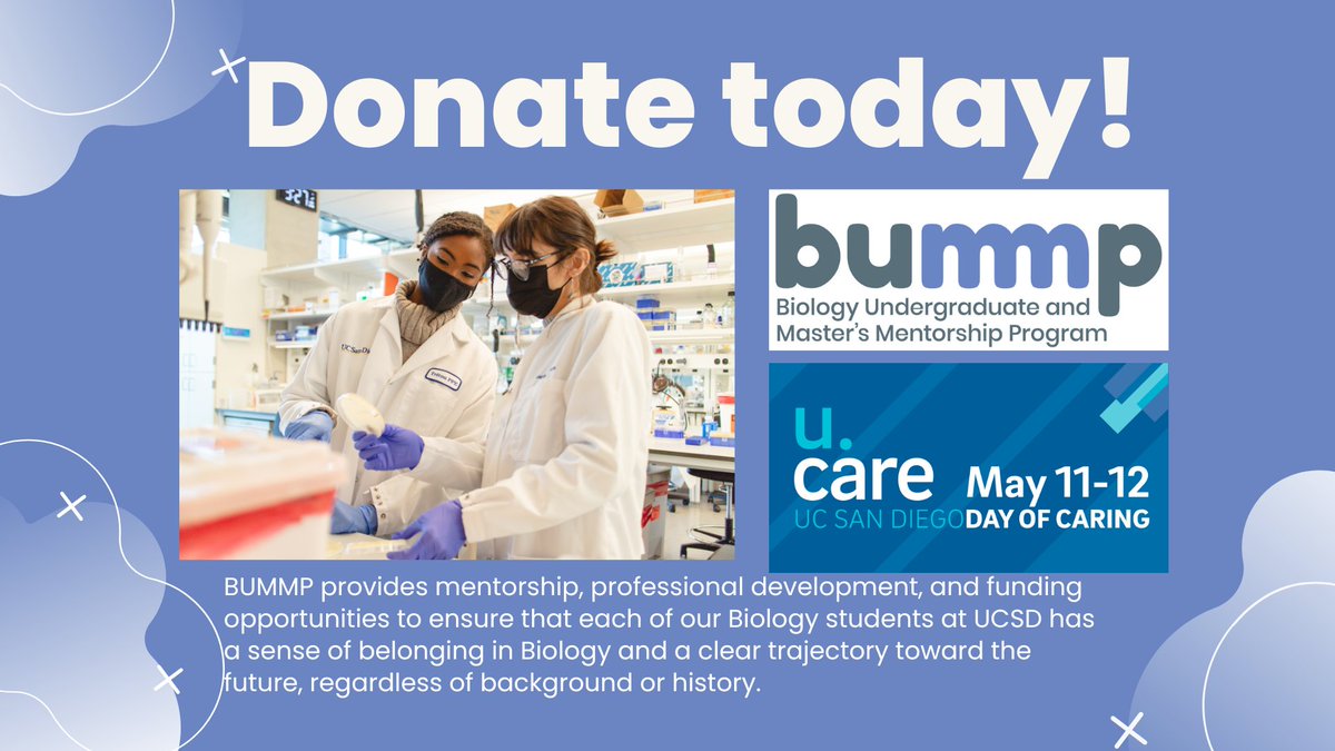 UCSD’s annual giving campaign is today and tomorrow! Please consider donating to the Biology Undergraduate and Master's Mentorship Program (BUMMP). Donations can be made here: bit.ly/gtBUMMP.