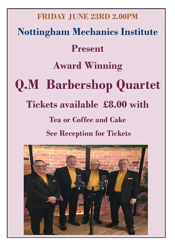 Award winning Q.M Barbershop Quartet @nottsmechanics - Friday June 23rd - 2pm Tickets available - £8 including refreshments, see reception for tickets #barbershop #music #Nottingham