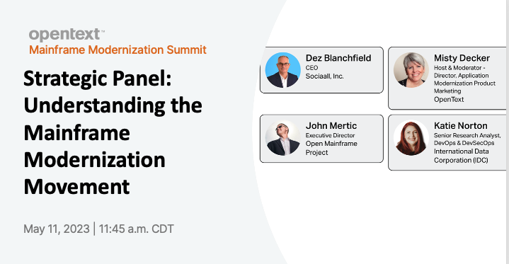 Join us at #Mainframe Modernization Summit TODAY! @OpenMFProject's @jmertic, @MicroFocusCDMS's @MistyMVD, @IDC's @KatieDNorton1, & @dez_blanchfield will lead a discussion about the #MainframeModernization Movement. Register: hubs.la/Q01PcJDv0 #MainframeMod23