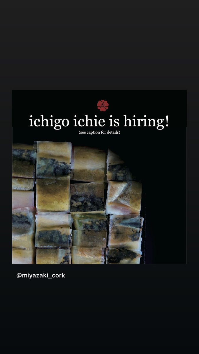 Takashi Miyazaki (@miyazakicork) on Twitter photo We are hiring!
ichigo ichie is looking for a new chef to join our team.
- Full time Chef de Partie
- Tuesday to Saturday
- Minimum 3 years previous experience required
- Email CV to info@ichigoichie.ie
#michelinstarred #ichigoichiecork #irishproductsjapanesetechniques We are hiring!
ichigo ichie is looking for a new chef to join our team.
- Full time Chef de Partie
- Tuesday to Saturday
- Minimum 3 years previous experience required
- Email CV to info@ichigoichie.ie
#michelinstarred #ichigoichiecork #irishproductsjapanesetechniques