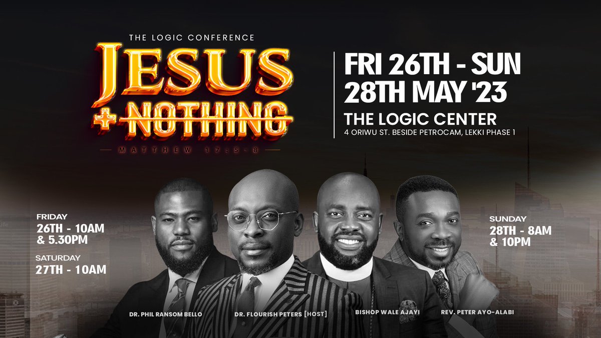 thelogicchurch's tweet photo. The LOGIC Church Conference 
#JesusPlusNothing2023 
@FlourishPeters1 
@DrPhilBello 
@bishopwaleajayi 

Details on the Flier🕺🏽🕺🏽 https://t.co/b7OpYyRfb2